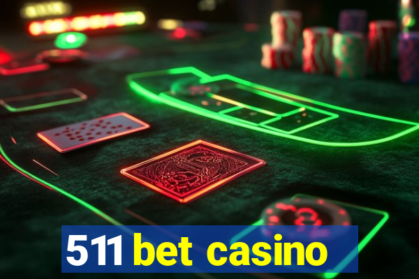 511 bet casino